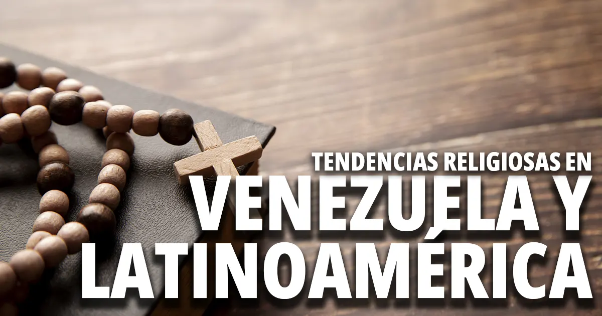 StatMark Research | Tendencias Religiosas en Venezuela y Latinoamerica