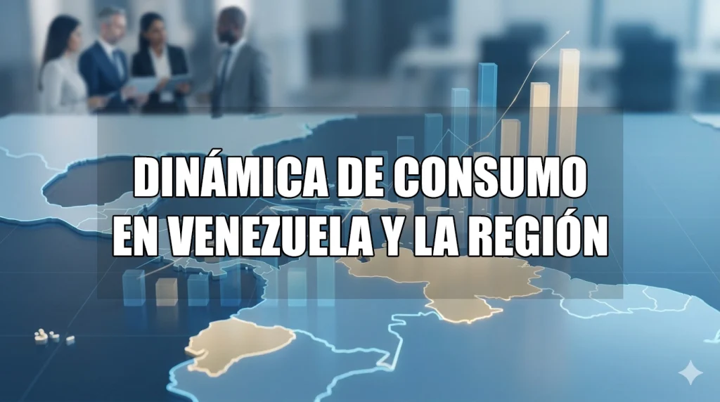 Balance Q1 2026: Dinámicas del consumo en Venezuela y la región.